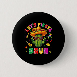 Bruder Lass uns Fiesta Cinco De Mayo Mexikanische Button
