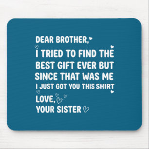 Bruder Lieber Bruder Ich Habe Gesucht Mousepad