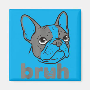 Bruder Lustiger Französische Bulldogge Meme Hunde Magnet