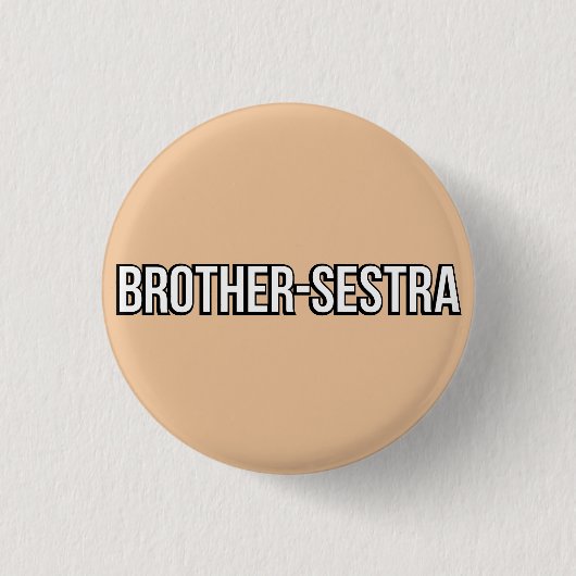 Bruder-Sestra Knopf Button (Vorderseite)