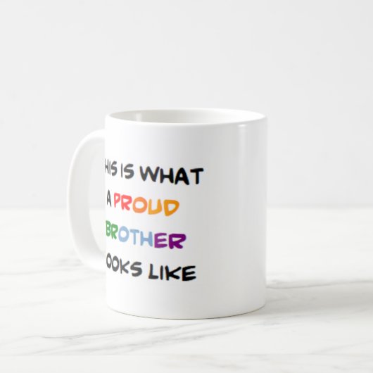Bruder. stolz kaffeetasse (Vorderseite Links)