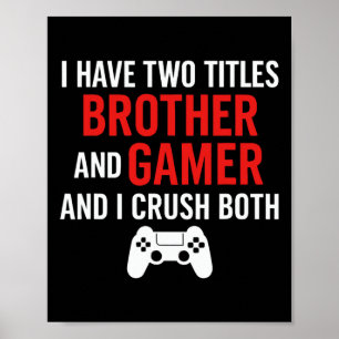 Bruder und Gamer - PC-Gaming-Liebhaber Konsole Spi Poster