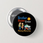 Bruder und Schwester Kreuzfahrt 2025 Trip Erstelle Button (Vorne & Hinten)