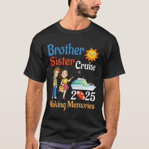 Bruder und Schwester Kreuzfahrt 2025 Trip Erstellt T-Shirt