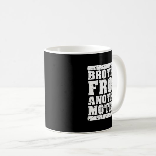 Bruder von einer anderen Freundschaftszitate Dist Kaffeetasse (VorderseiteRechts)