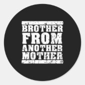 Bruder von einer anderen Freundschaftszitate Dist Runder Aufkleber (Vorderseite)