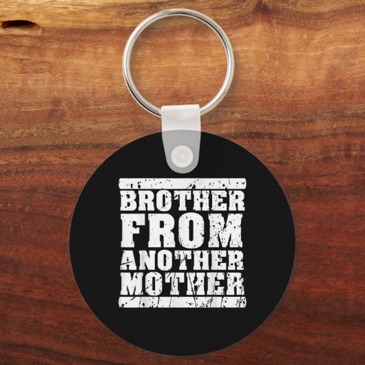 Bruder von einer anderen Freundschaftszitate Dist Schlüsselanhänger (Vorderseite)