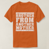 Bruder von einer anderen Freundschaftszitate Dist T-Shirt (Design vorne)