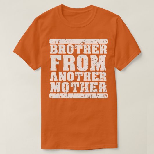 Bruder von einer anderen Freundschaftszitate Dist T-Shirt (Design vorne)