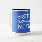 Bruder von einer anderen Mutter Zweifarbige Tasse (Vorderseite Links)