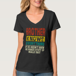 Bruder weiß alles, wenn er es nicht Vintag weiß T-Shirt