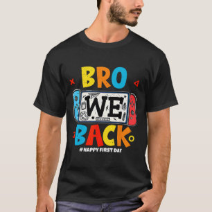 Bruder wir ck Gamer erster Tag ck zur Schule  T-Shirt