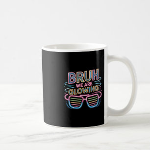 Bruder, wir leuchten in meiner leuchtenden Ära. Ha Kaffeetasse
