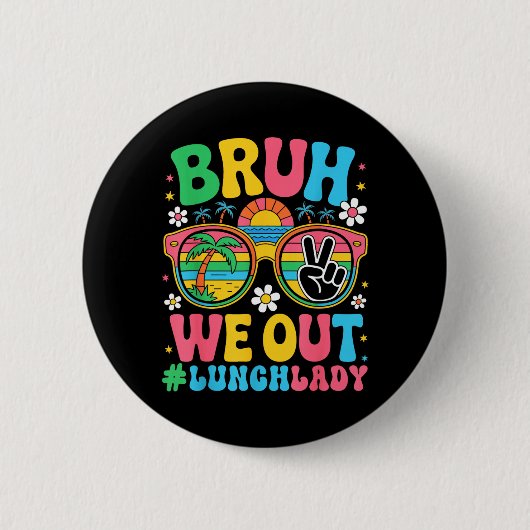 Bruder Wir Sind Aus Lunch Lady Cafeteria Letzter T Button (Vorderseite)