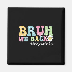 Bruder Wir Sind Zurück 3. Klasse Vibes Zurück Zur Magnet