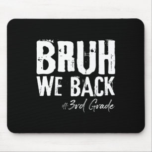 Bruder, wir sind zurück, 3. Klasse, zurück zur Sch Mousepad