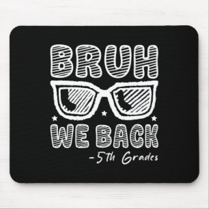 Bruder, wir sind zurück, 5. Klässler, erster Schul Mousepad