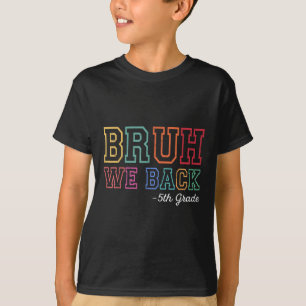 Bruder Wir sind zurück 5. Klässler Erster Schultag T-Shirt