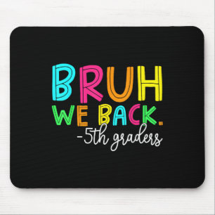 Bruder Wir Sind Zurück 5. Klässler Zurück Zur Schu Mousepad