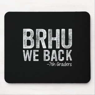 Bruder, wir sind zurück, 7. Klässler, erster Schul Mousepad