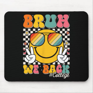 Bruder, wir sind zurück College-Lächeln Gesicht 1. Mousepad
