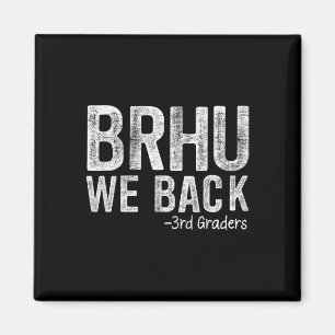 Bruder, wir sind zurück, Drittklässler, erster Sch Magnet