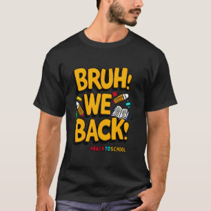 Bruder Wir Sind Zurück Erster Schultag Zurück Zur T-Shirt