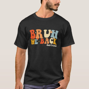 Bruder Wir Sind Zurück Erster Schultag Zurück Zur T-Shirt