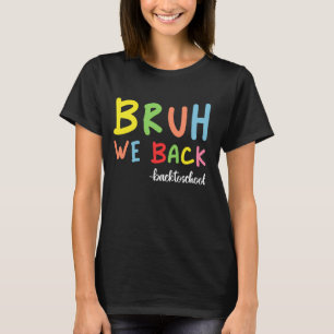 Bruder Wir sind zurück Erster Schultag Zurück zur  T-Shirt