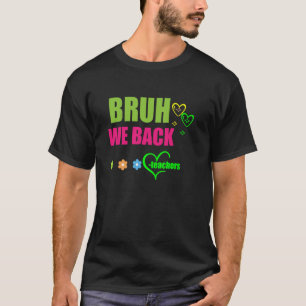 Bruder wir sind zurück Erster Schultag Zurück zur  T-Shirt