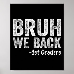 Bruder, wir sind zurück Erstklässler zurück in die Poster