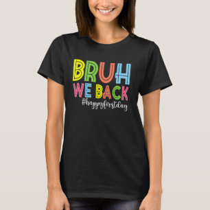 Bruder Wir sind zurück Glücklicher erster Schultag T-Shirt