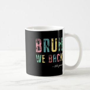 Bruder, wir sind zurück in der 6. Klasse, erster S Kaffeetasse