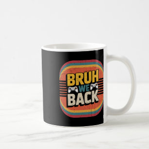 Bruder Wir Sind Zurück In Der Schule Glücklicher E Kaffeetasse