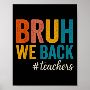 Bruder, wir sind zurück Lehrer Erster Schultag Zur Poster