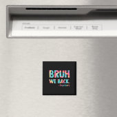 Bruder, wir sind zurück Lehrer glücklich Erster Sc Magnet (In Situ (Geschirrspüler))