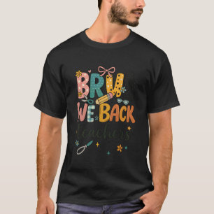 Bruder Wir sind zurück Lehrer Kokette Schleife Pre T-Shirt