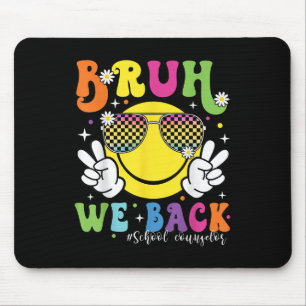 Bruder, wir sind zurück Schulberater 1. Schultag C Mousepad
