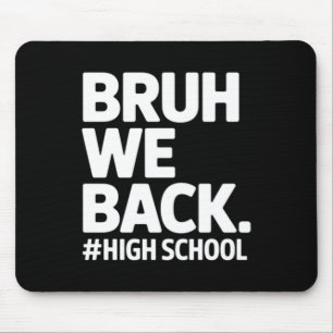 Bruder Zurück in der High School Erster Schultag T Mousepad