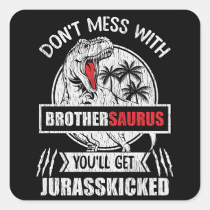 BruderSaurus Lustiger Dinosaurier Bruder Familien Quadratischer Aufkleber