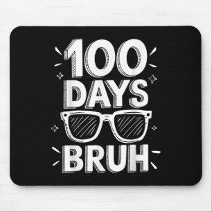 Bruh 100 Days Funny 100 Day of School Sungles Bo Mousepad