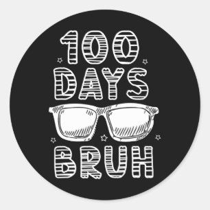 Bruh 100 Days of School Bro Boys Teens 100. Tag Runder Aufkleber