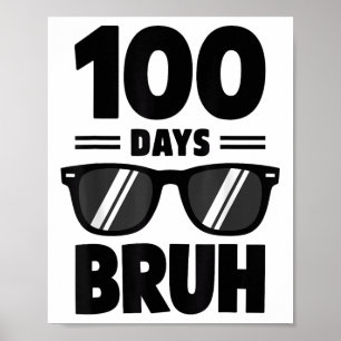 Bruh 100 Days of School Shirt Jungs Kinder 100 Tag Poster