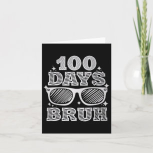 Bruh 100 Tage der Schule 100. Schultag Karte