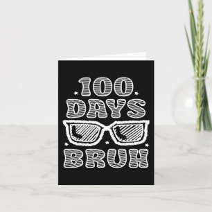 Bruh 100 Tage der Schule 100. Schultag Karte