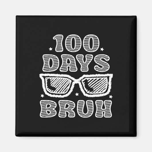Bruh 100 Tage der Schule 100. Schultag Magnet (Vorne)