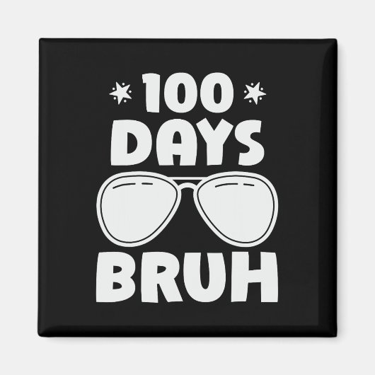 Bruh 100 Tage der Schule 100. Schultag Magnet (Vorne)
