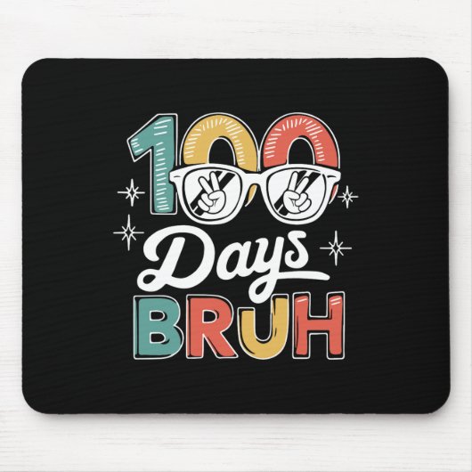 Bruh 100 Tage der Schule 100. Schultag Mousepad (Vorne)