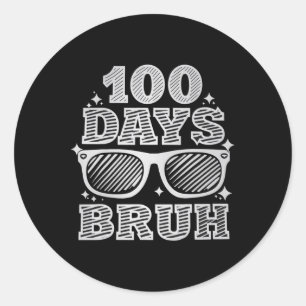 Bruh 100 Tage der Schule 100. Schultag Runder Aufkleber