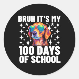 Bruh 100 Tage der Schule 100. Schultag Runder Aufkleber